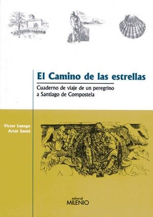CAMINO DE LAS ESTRELLAS, EL | 9788497431231 | LUENGO, VÍCTOR / SANSÓ, ARTUR