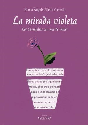 MIRADA VIOLETA, LA | 9788497431453 | FILELLA CASTELLS, Mª ÀNGELS