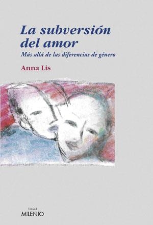 SUBVERSIÓN DEL AMOR, LA | 9788497431583 | LIS GIMÉNEZ, ANNA