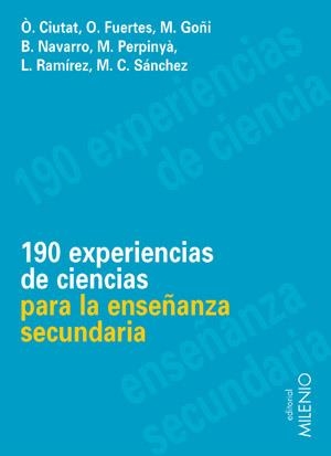 190 EXPERIENCIAS DE CIENCIAS PARA LA ENSEÑANAZA SECUNDARIA | 9788497430234 | RAMÍREZ, LORENZO / CIUTAT, ÒSCAR / FUERTES, OLGA / GOÑI, MARTÍN / NAVARRO, BENITO