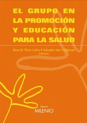 GRUPO EN LA PROMOCIÓN Y EDUCACIÓN PARA LA SALUD, EL | 9788497431408 | SÁEZ, SALVADOR / PÉREZ CALVO, ROSA M.