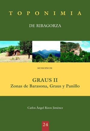 TOPONIMIA DE RIBAGORZA. MUNICIPIO DE GRAUS II: ZONAS DE BARASONA, GRAUS Y PANILLO | 9788497432047 | RIZOS JIMÉNEZ, CARLOS ÁNGEL