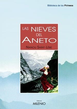 NIEVES DEL ANETO, LAS | 9788497431835 | SAINT-LEBÉ, NANOU