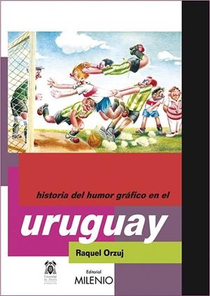 HISTORIA DEL HUMOR GRÁFICO EN URUGUAY | 9788497431996 | ORZUJ, RAQUEL