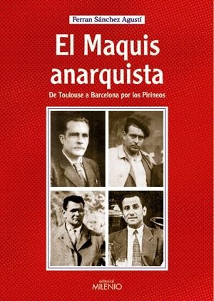 MAQUIS ANARQUISTA, EL | 9788497431743 | SÁNCHEZ AGUSTÍ, FERRAN