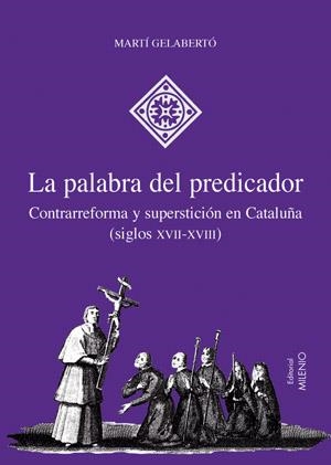 PALABRA DEL PREDICADOR, LA | 9788497431606 | GELABERTÓ VILAGRAN, MARTÍ