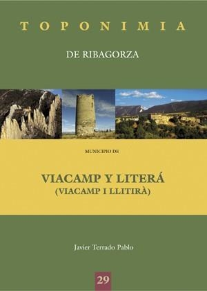 TOPONIMIA DE RIBAGORZA. MUNICIPIO DE VIACAMP Y LITERÁ | 9788497432726 | TERRADO PABLO, JAVIER