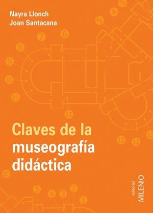 CLAVES DE LA MUSEOGRAFÍA DIDÁCTICA | 9788497434553 | LLONCH MOLINA, NAYRA / SANTACANA MESTRE, JOAN