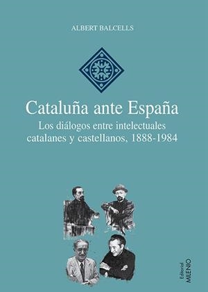 CATALUÑA ANTE ESPAÑA | 9788497434560 | BALCELLS GONZÁLEZ, ALBERT