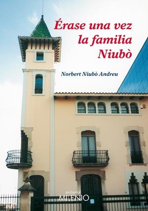 ÉRASE UNA VEZ LA FAMILIA NIUBÒ | 9788497434416 | NIUBÒ ANDREU, NORBERT