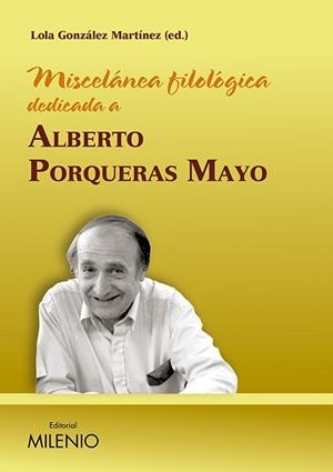 MISCELÁNEA FILOLÓGICA DEDICADA A ALBERTO PORQUERAS MAYO | 9788497434522 | VARIOS AUTORES