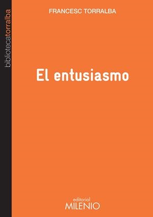 ENTUSIASMO, EL | 9788497436052 | TORRALBA, FRANCESC