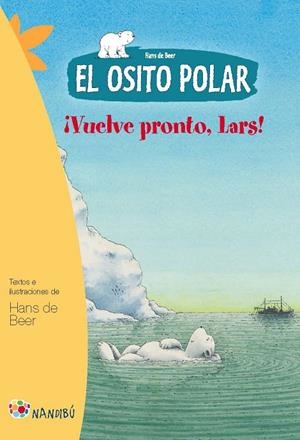 OSITO POLAR, EL. VUELVE PRONTO, LARS | 9788497436380 | DE BEER, HANS