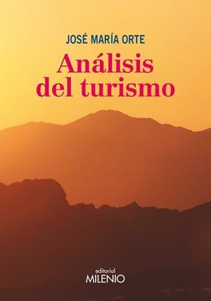 ANÁLISIS DEL TURISMO | 9788497435918 | ORTE BERMÚDEZ, JOSÉ MARÍA