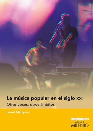 MÚSICA POPULAR EN EL SIGLO XXI, LA | 9788497436212 | MÁRQUEZ, ISRAEL