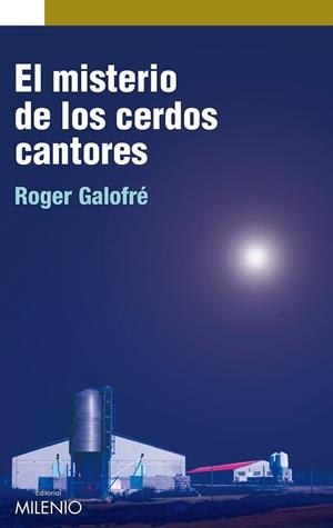 MISTERIO DE LOS CERDOS CANTORES, EL | 9788497435970 | GALOFRÉ MERCADÉ, ROGER