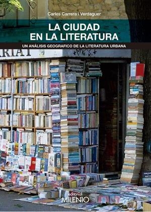 CIUDAD EN LA LITERATURA, LA | 9788497435901 | CARRERAS VERDAGUER, CARLES