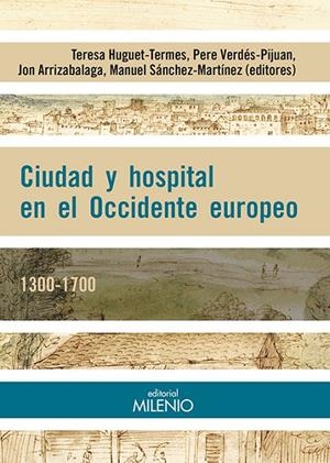 CIUDAD Y HOSPITAL EN EL OCCIDENTE EUROPEO. 1300-1700 | 9788497436106 | VARIOS AUTORES