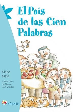 PAÍS DE LAS CIEN PALABRAS, EL | 9788497436786 | MATA GARRIGA, MARTA