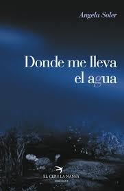 DONDE ME LLEVA EL AGUA | 9788496349247 | SOLER BELTRÁN, ÁNGELA