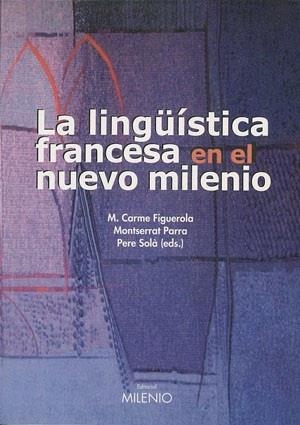 LINGÜÍSTICA FRANCESA EN EL NUEVO MILENIO, LA | 9788497430579 | VARIOS AUTORES