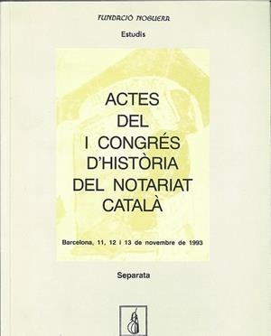 ACTES DEL I CONGRÉS D'HISTÒRIA DEL NOTARIAT CATALÀ | 9788479352240 | VARIOS AUTORES