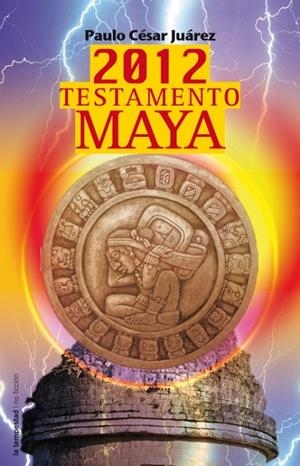 2012 TESTAMENTO MAYA | 9788479481049 | JUÁREZ, PAULO CÉSAR