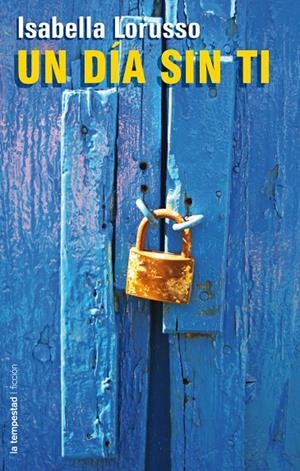 DÍA SIN TI, UN | 9788479481254 | LORUSSO, ISABELLA