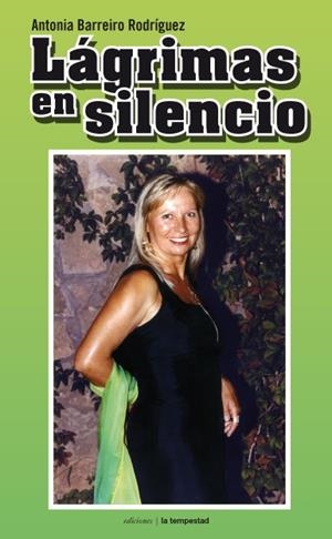 LÁGRIMAS EN SILENCIO | 9788479481179 | BARREIRO RODRÍGUEZ, ANTONIA