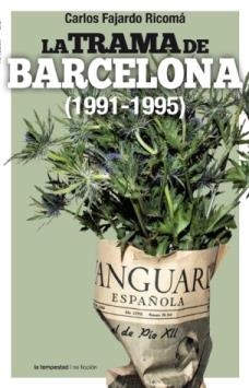 TRAMA DE BARCELONA (1991-1995), LA | 9788479481315 | FAJARDO RICOMÁ, CARLOS