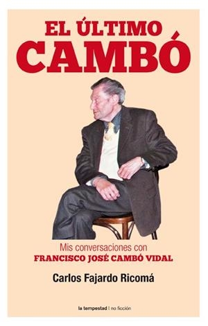 ÚLTIMO CAMBÓ, EL | 9788479481278 | FAJARDO RICOMÁ, CARLOS