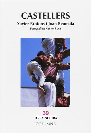 CASTELLERS | 9788483003985 | BROTONS, XAVIER / BEUMALA, JOAN