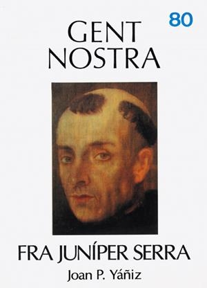 FRA JUNÍPER SERRA | 9788473272117 | YAÑIZ, JOAN P.