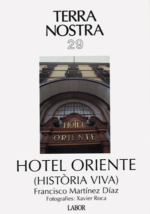 HOTEL ORIENTE (HISTÒRIA VIVA) | 9788433544292 | MARTÍNEZ, FRANCISCO