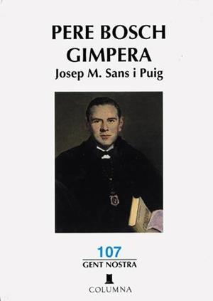 PERE BOSCH GIMPERA | 9788478096954 | SANS I PUIG, JOSEP M.