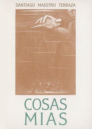 COSAS MÍAS | 9788479350574 | MAESTRO TERRAZA, SANTIAGO