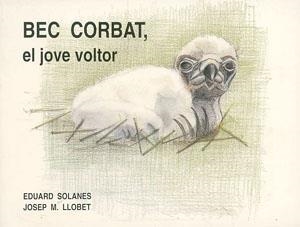 BEC CORBAT, EL JOVE VOLTOR | 9788479351229 | SOLANES, EDUARD / LLOBET, JOSEP M.