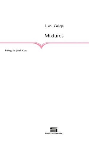 MIXTURES | 9788479351465 | CALLEJA, J. M.