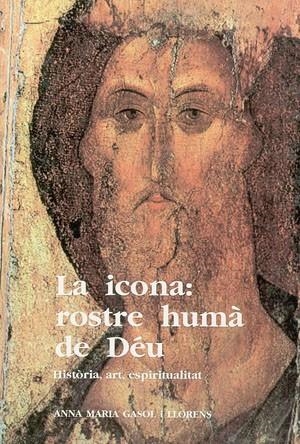 ICONA, : ROSTRE HUMÀ DE DÉU | 9788479351458 | GASOL, ANNA MARIA