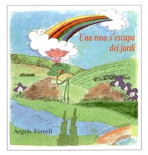 ROSA S'ESCAPA DEL JARDÍ, UNA | 9788479351793 | FORNELL, ÀNGELS