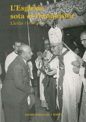 ESGLÉSIA SOTA EL FRANQUISME, L' | 9788479351946 | BARALLAT, JAUME