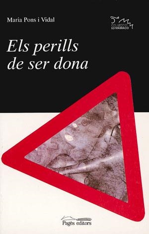 PERILLS DE SER DONA, ELS | 9788479351854 | PONS VIDAL, MARIA