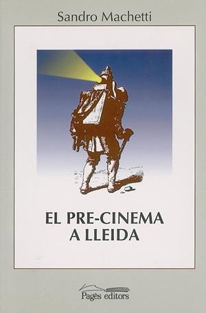 PRE-CINEMA A LLEIDA (1845-1896), EL | 9788479352431 | MACHETTI, SANDRO