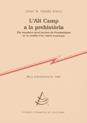 ALT CAMP A LA PREHISTÒRIA, L' | 9788492193301 | VERGÉS, JOSEP M.