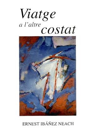 VIATGE A L'ALTRE COSTAT | 9788479353025 | IBÀÑEZ, ERNEST