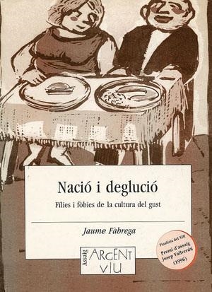 NACIÓ I DEGLUCIÓ | 9788479354091 | FÀBREGA, JAUME