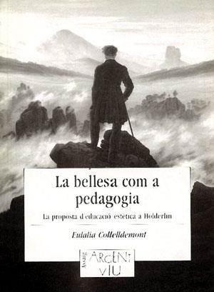 BELLESA COM A PEDAGOGIA, LA | 9788479354435 | COLLELLDEMONT, EULÀLIA