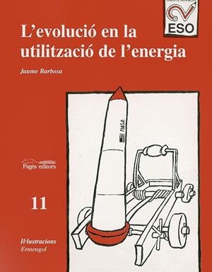 EVOLUCIÓ EN LA UTILITZACIÓ DE L'ENERGIA, L' | 9788479355012 | BARBOSA, JAUME