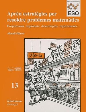 APRÈN ESTRATÈGIES PER RESOLDRE PROBLEMES MATEMÀTICS : PROPORCIONS, AUGMENTS, DESCOMPTES, REPARTIMENTS | 9788479355067 | PIFARRÉ TURMO, MANOLI
