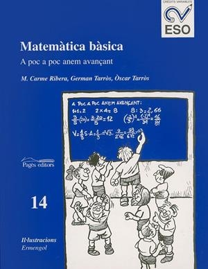 MATEMÀTICA BÀSICA. A POC A POC ANEM AVANÇANT | 9788479355319 | RIBERA, M. C. / TARRÒS, G. / Ò. TARRÒS